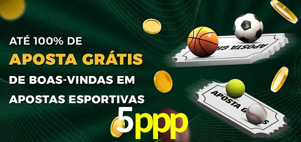 5ppp Ate 100% de Aposta Gratis